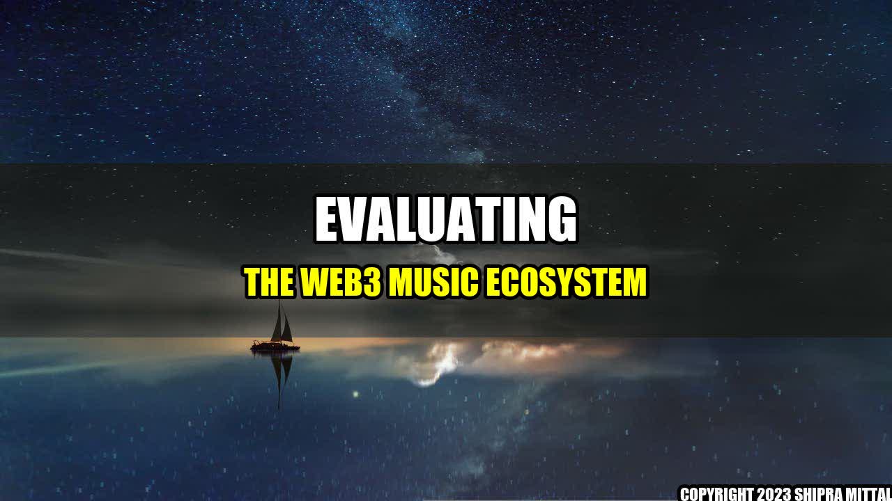 +Evaluating the Web3 Music Ecosystem+