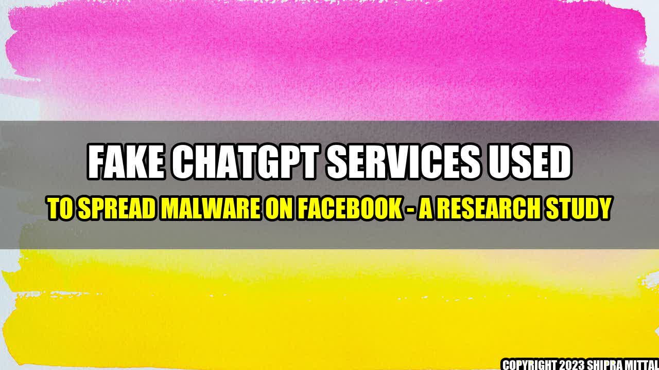 +Fake-ChatGPT-services-used-to-spread-malware-on-Facebook-A-Research-Study+