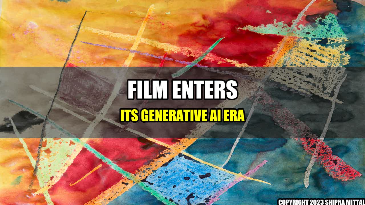 +Film Enters Its Generative AI Era+