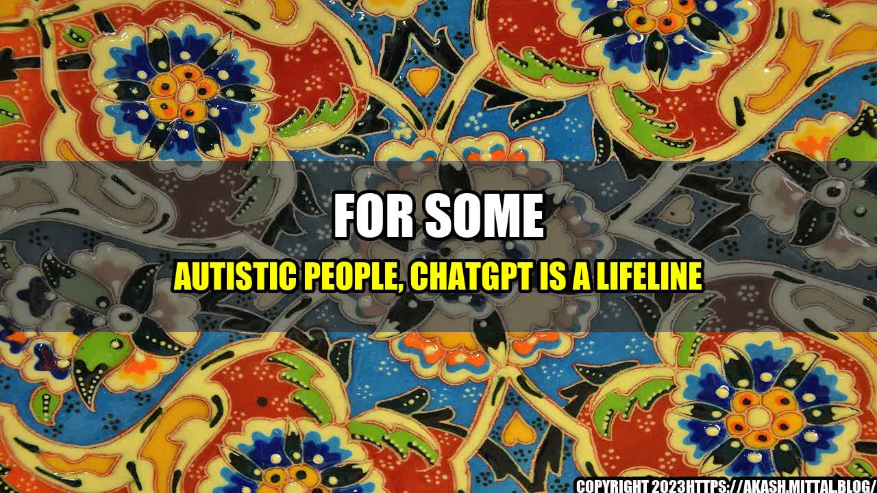 +For-Some-Autistic-People-ChatGPT-Is-a-Lifeline+