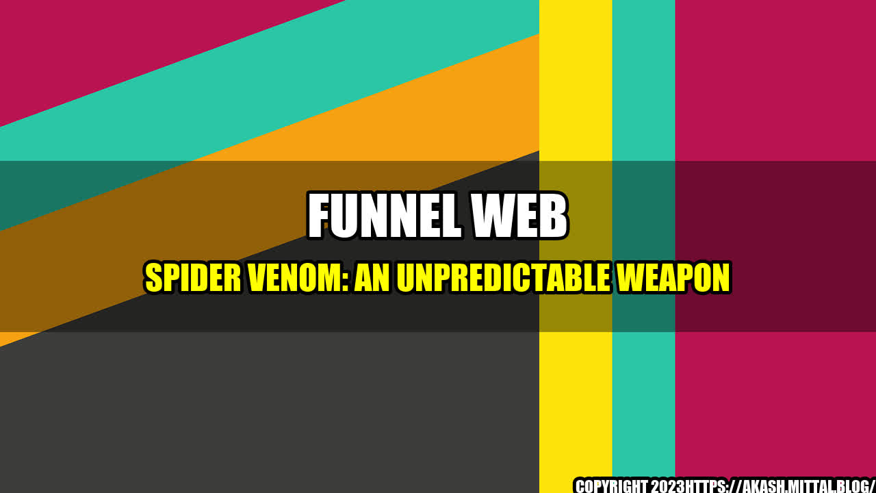 +Funnel-Web-Spider-Venom-An-Unpredictable-Weapon+