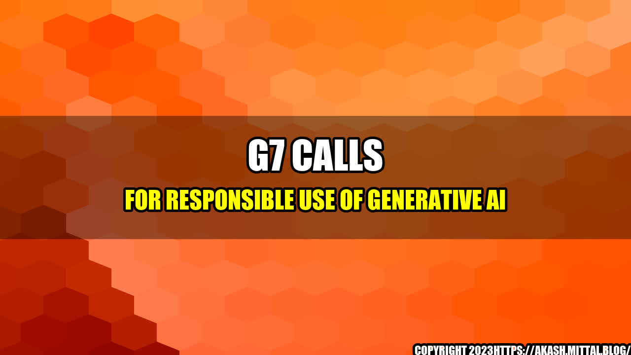 +G7-Calls-for-Responsible-Use-of-Generative-AI+