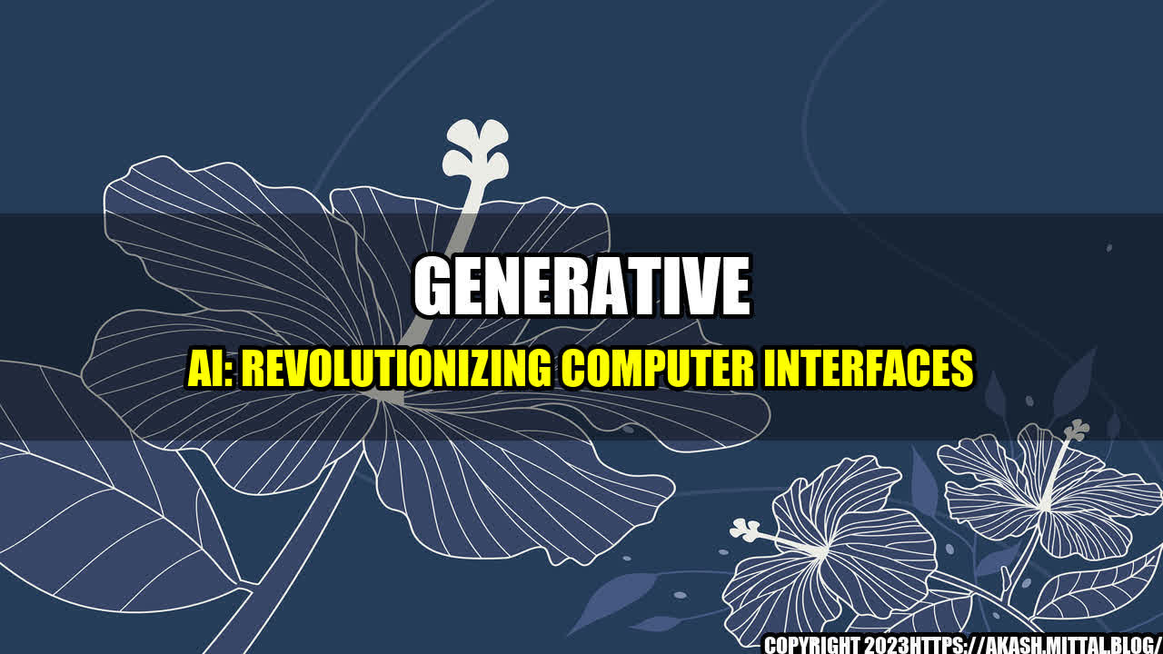 +Generative-AI-Revolutionizing-Computer-Interfaces+