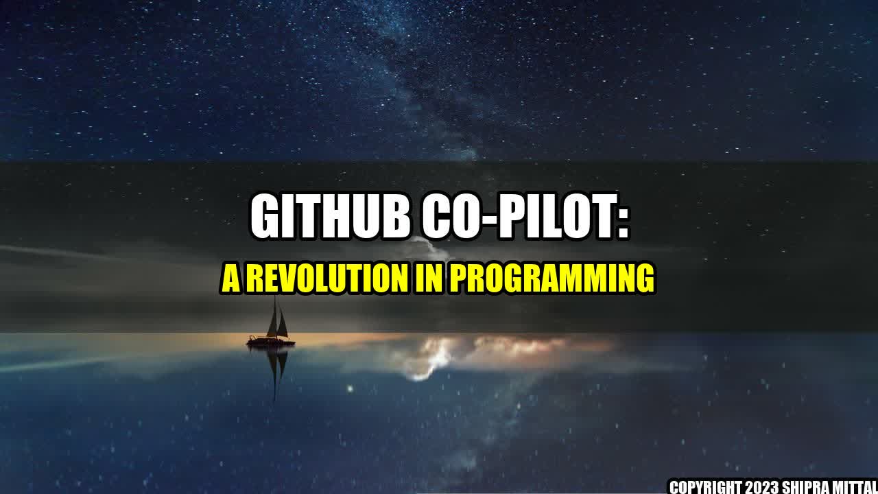 +GitHub Co-Pilot: A Revolution in Programming+