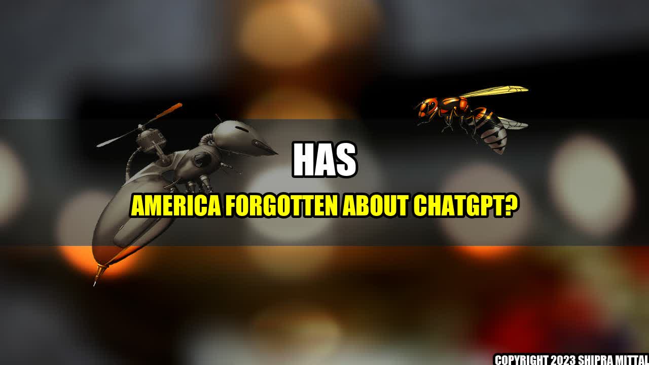 +Has-America-Forgotten-About-ChatGPT+