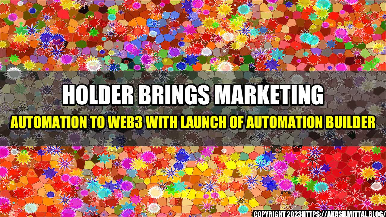 +Holder-Brings-Marketing-Automation-to-Web3-with-Launch-of-Automation-Builder+