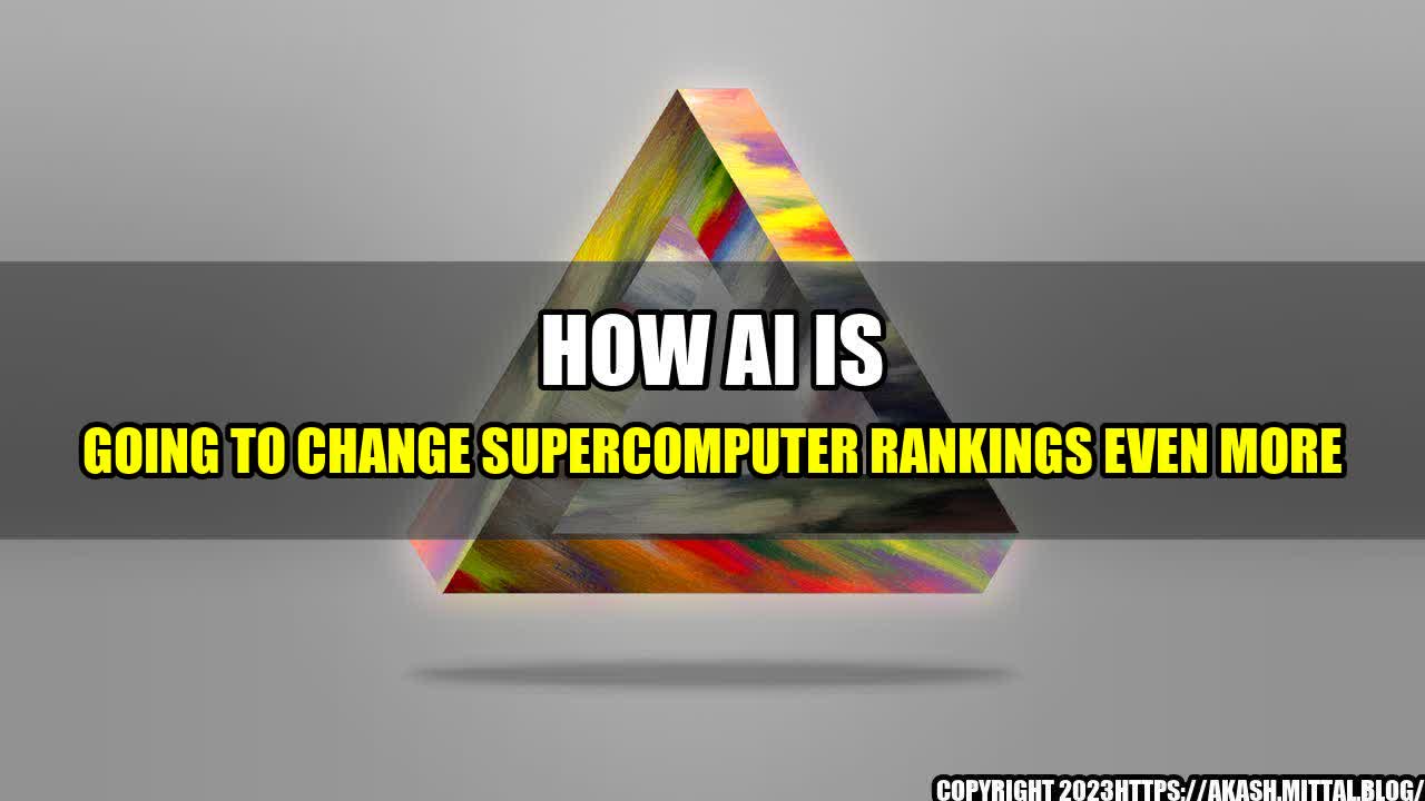 +How-AI-Is-Going-To-Change-Supercomputer-Rankings-Even-More+