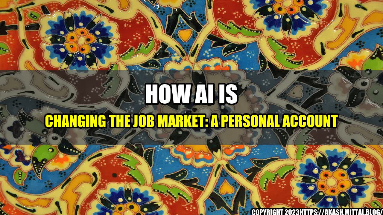 +How-AI-is-Changing-the-Job-Market-A-Personal-Account+