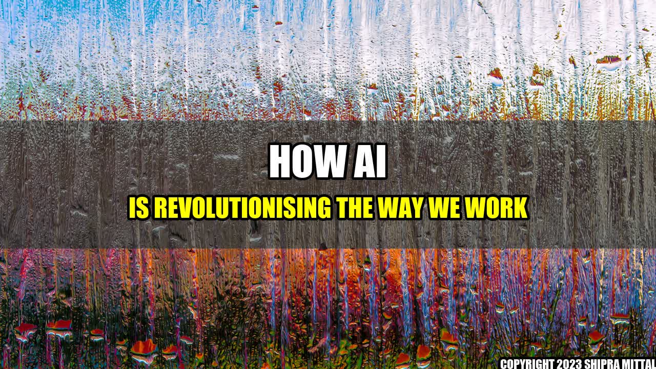 +How-AI-is-Revolutionising-the-Way-We-Work+