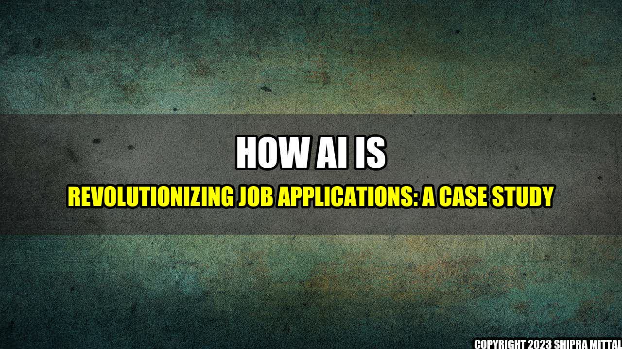 +How AI is Revolutionizing Job Applications: A Case Study+