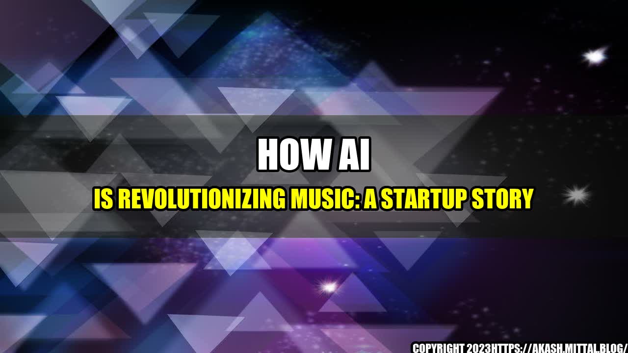 +How-AI-is-Revolutionizing-Music-A-Startup-Story+