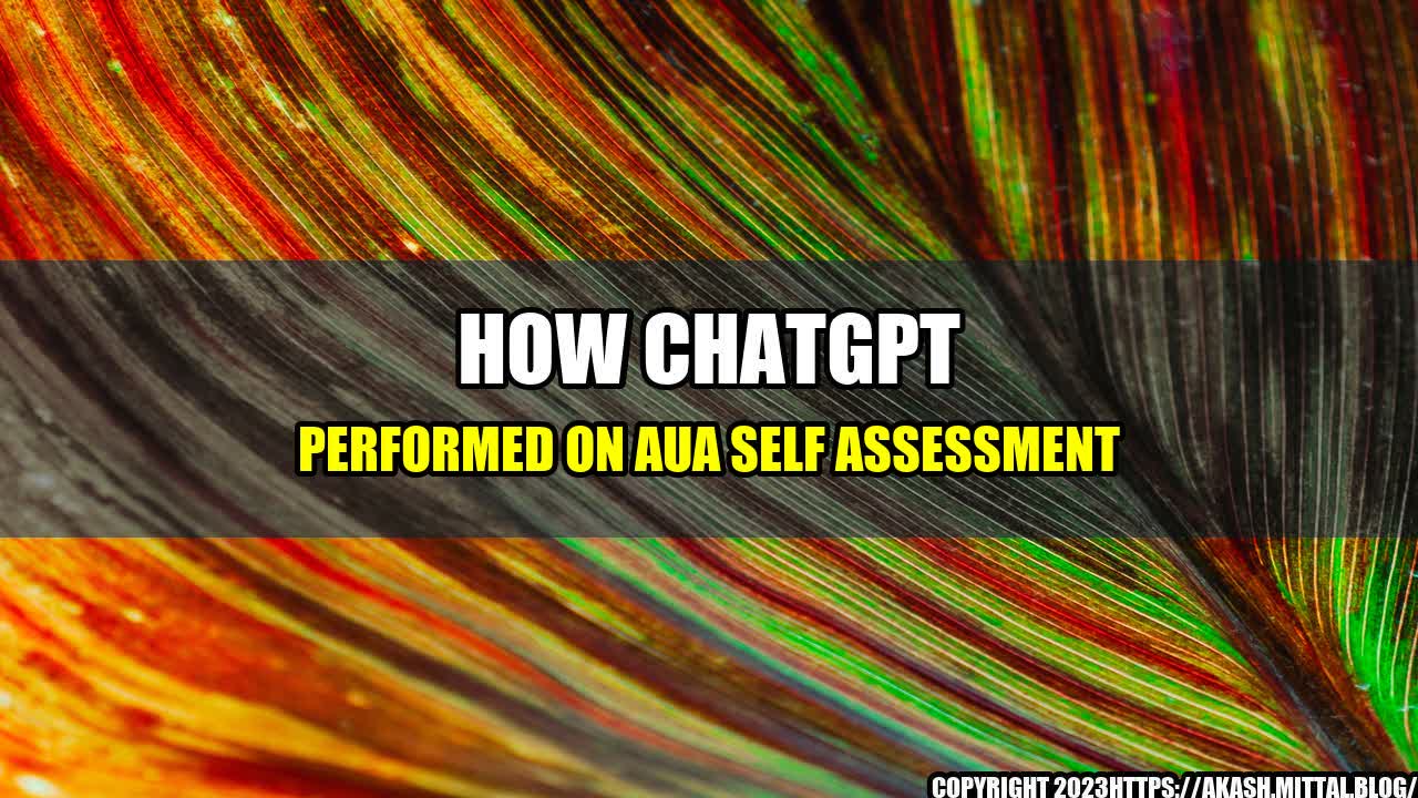 +How-ChatGPT-Performed-on-AUA-Self-Assessment+