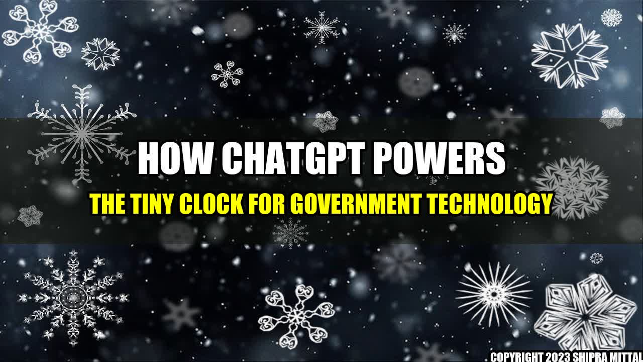 +How ChatGPT Powers the Tiny Clock for Government Technology+