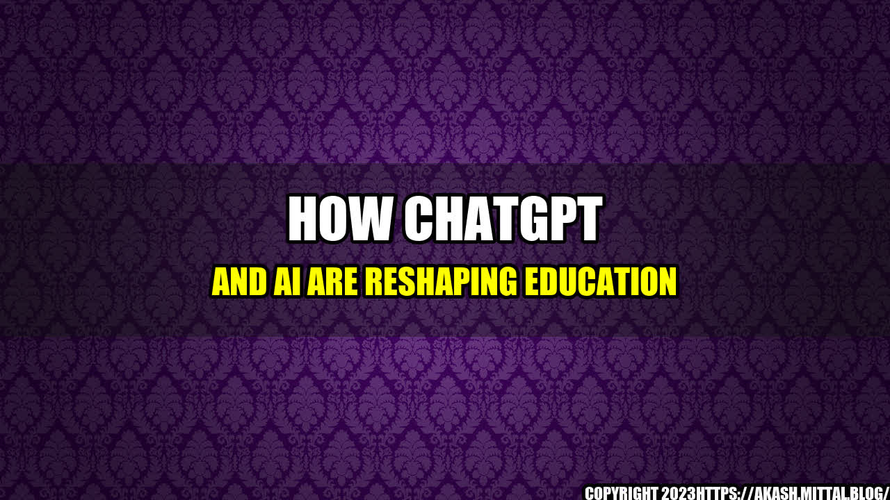 +How-ChatGPT-and-AI-Are-Reshaping-Education+