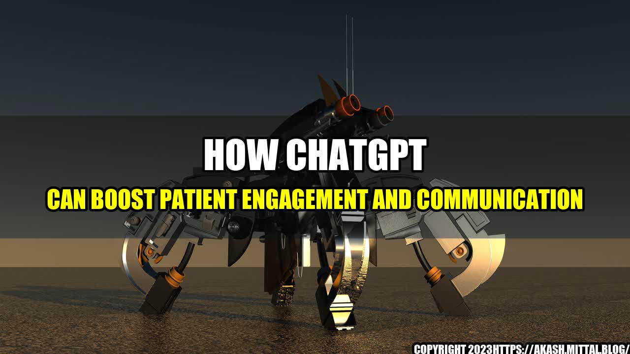 +How-ChatGPT-can-Boost-Patient-Engagement-and-Communication+