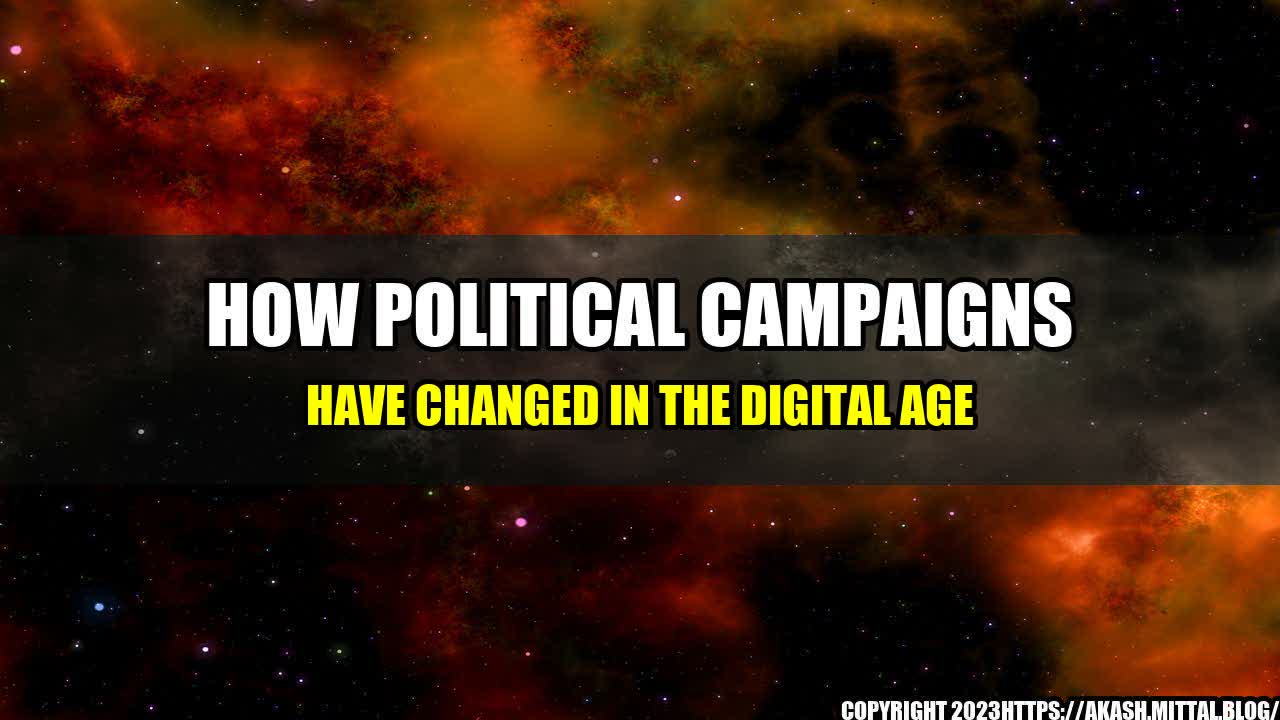 +How-Political-Campaigns-Have-Changed-in-the-Digital-Age+