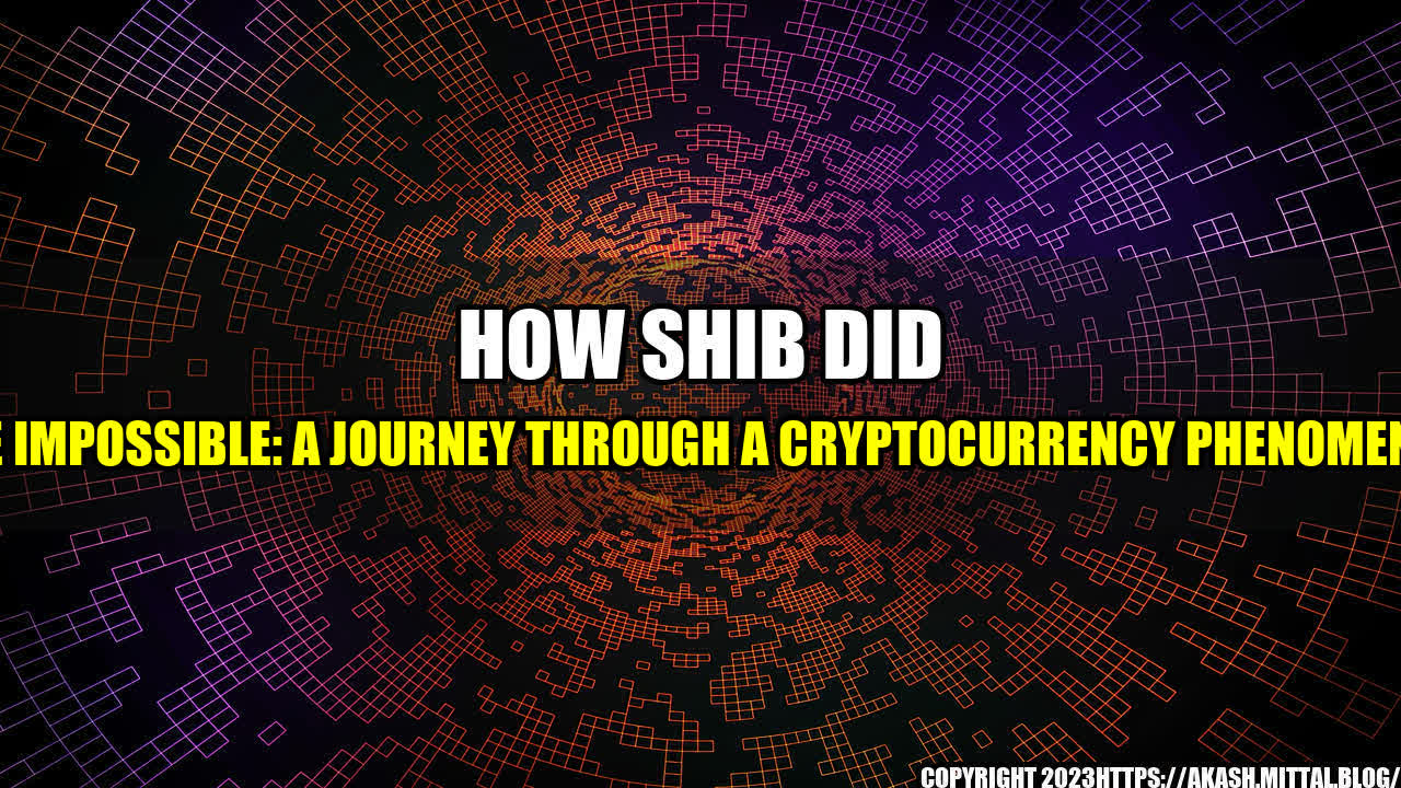 +How-SHIB-Did-the-Impossible-A-Journey-Through-a-Cryptocurrency-Phenomenon+