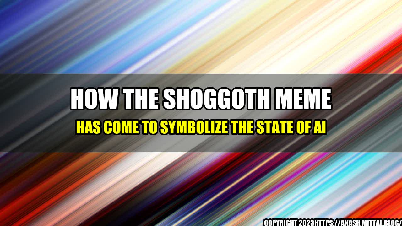 +How-the-Shoggoth-Meme-Has-Come-to-Symbolize-the-State-of-AI+