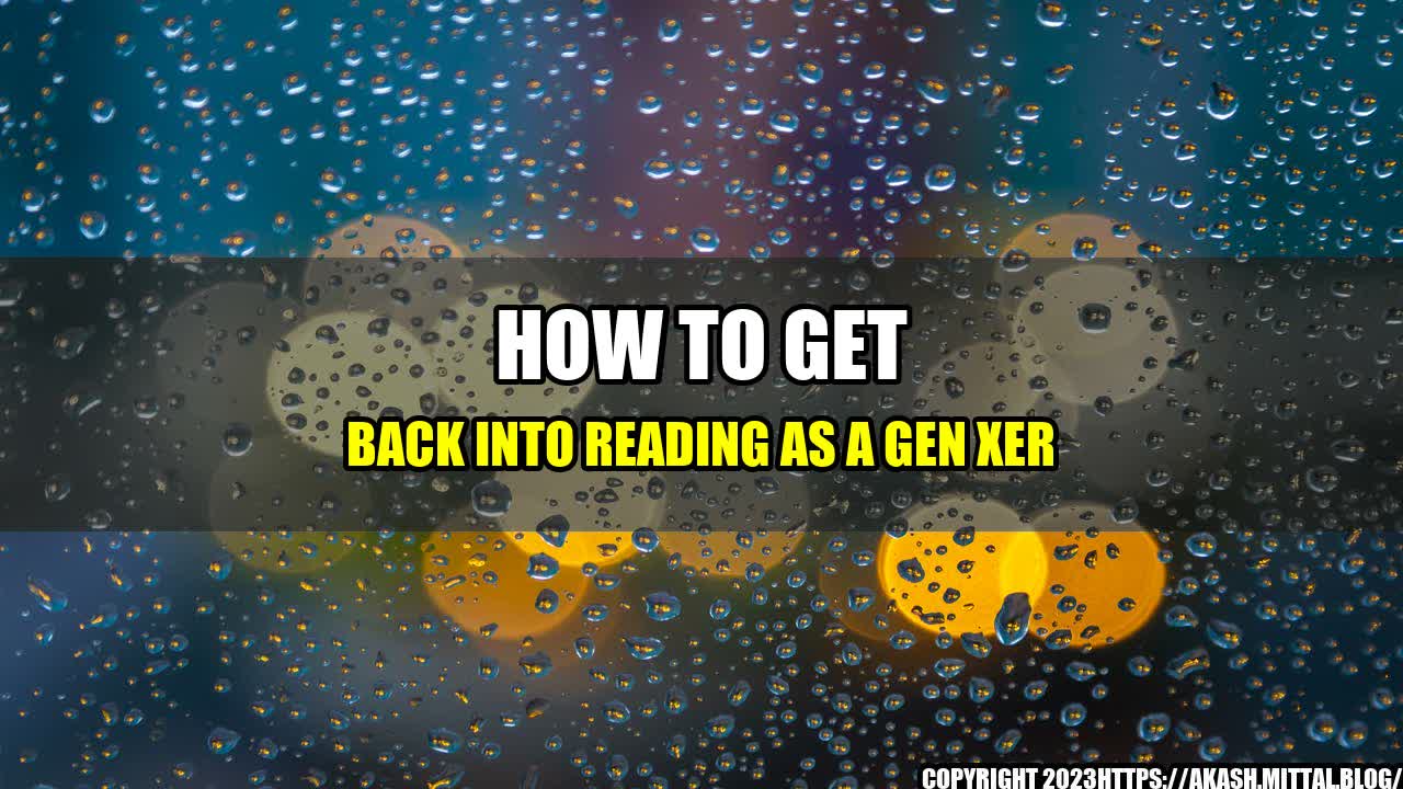 +How-to-Get-Back-into-Reading-as-a-Gen-Xer+