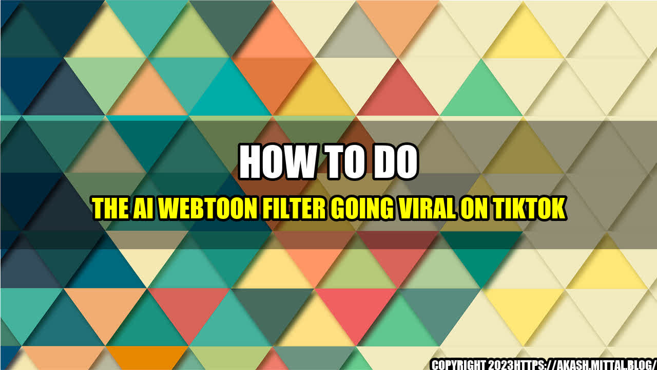 +How-to-do-the-AI-Webtoon-filter-going-viral-on-TikTok+