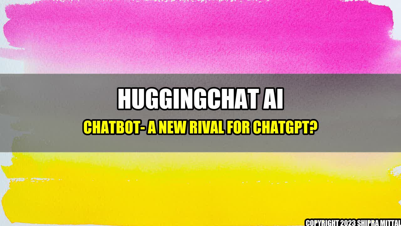 +HuggingChat AI chatbot- A new rival for ChatGPT?+