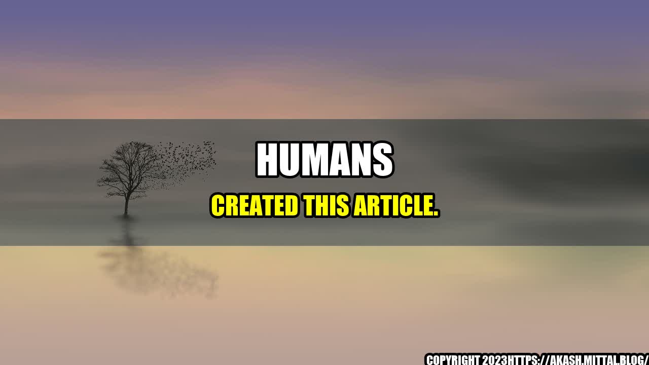 +Humans-created-this-article+