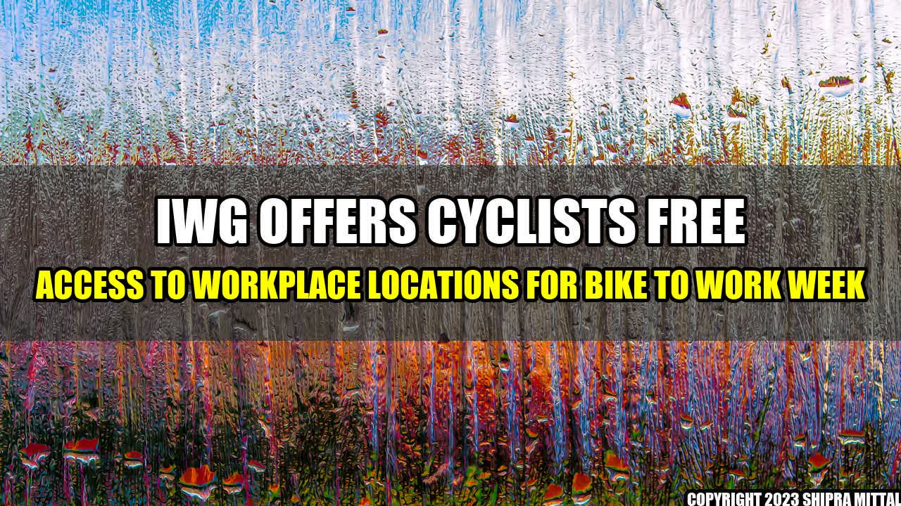 +IWG-Offers-Cyclists-Free-Access-to-Workplace-Locations-for-Bike-to-Work-Week+