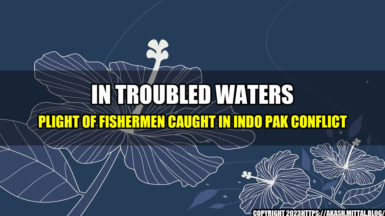 +In-Troubled-Waters-Plight-of-Fishermen-Caught-in-Indo-Pak-Conflict+