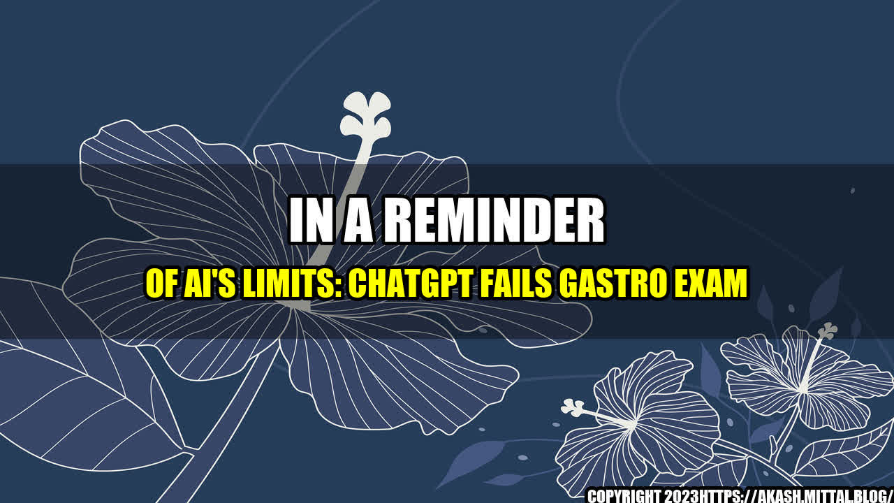 +In-a-Reminder-of-AI-s-Limits-ChatGPT-Fails-Gastro-Exam+