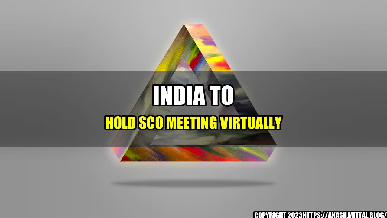 +India-to-Hold-SCO-Meeting-Virtually+