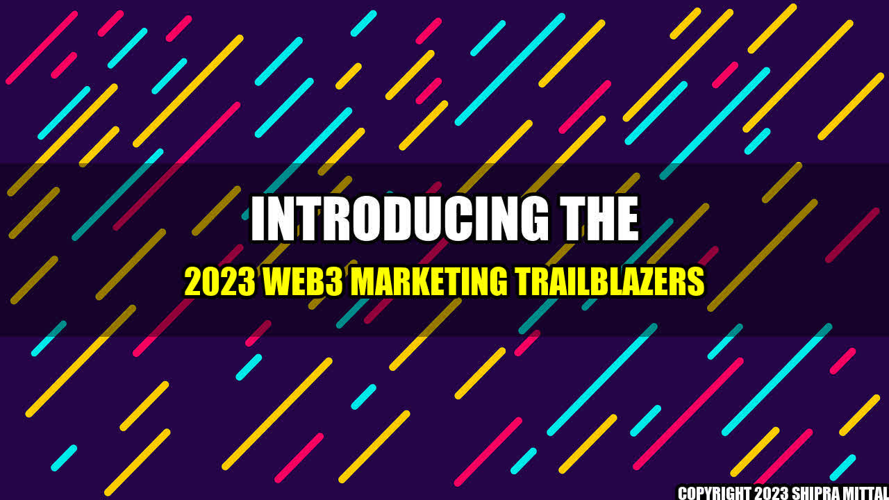 +Introducing-the-2023-Web3-Marketing-Trailblazers+