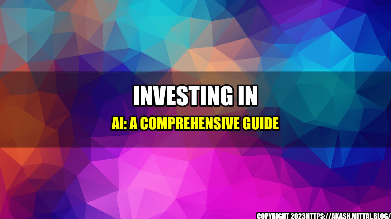 +Investing-in-AI-A-Comprehensive-Guide+