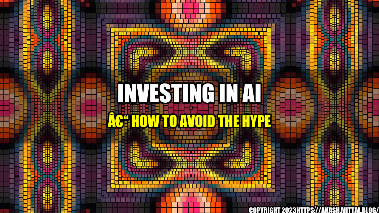 +Investing-in-AI-How-to-Avoid-the-Hype+