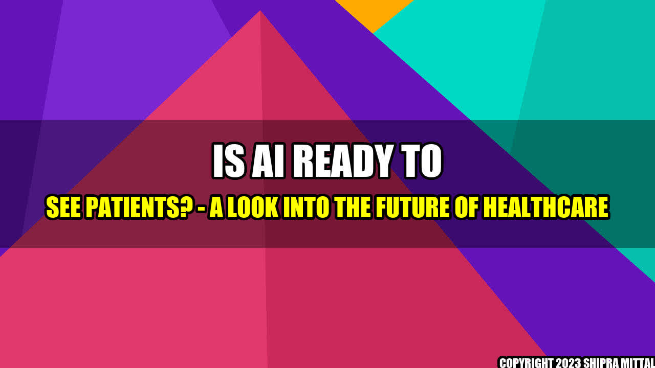 +Is-AI-Ready-to-See-Patients-A-Look-Into-the-Future-of-Healthcare+