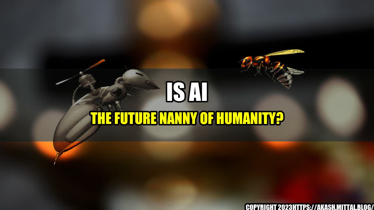 +Is-AI-The-Future-Nanny-of-Humanity+