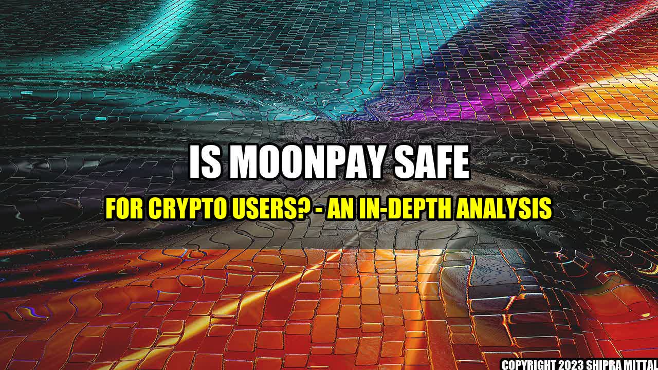 +Is-Moonpay-Safe-for-Crypto-Users-An-In-Depth-Analysis+