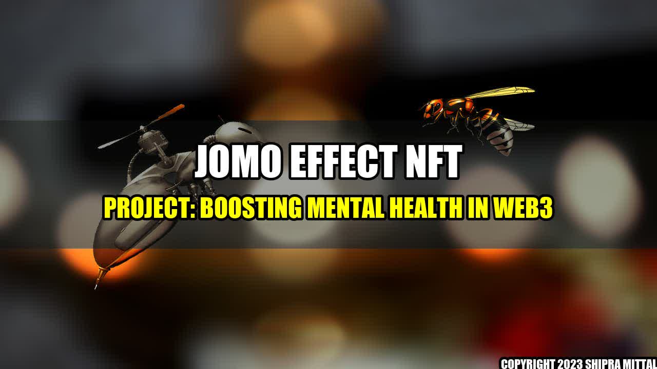 +JOMO-Effect-NFT-Project-Boosting-Mental-Health-in-Web3+