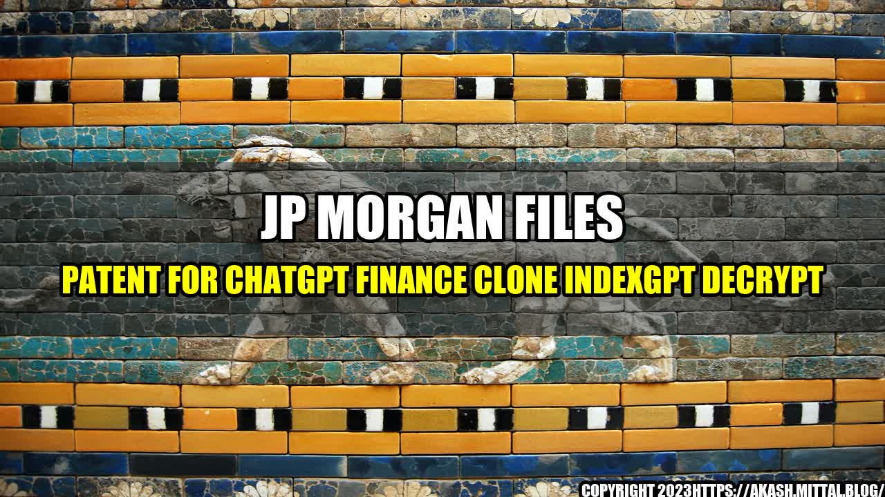 +JP-Morgan-Files-Patent-for-ChatGPT-Finance-Clone-IndexGPT-Decrypt+