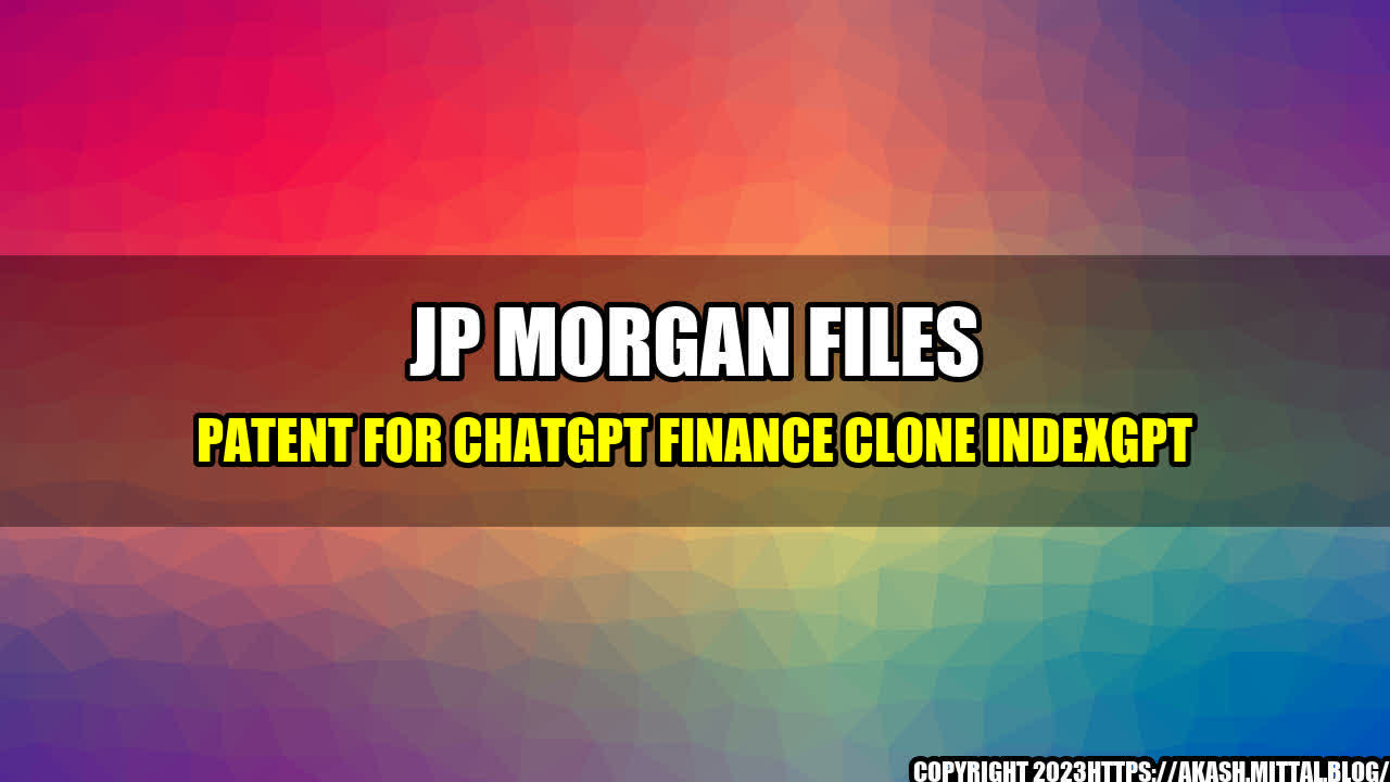 +JP-Morgan-Files-Patent-for-ChatGPT-Finance-Clone-IndexGPT+