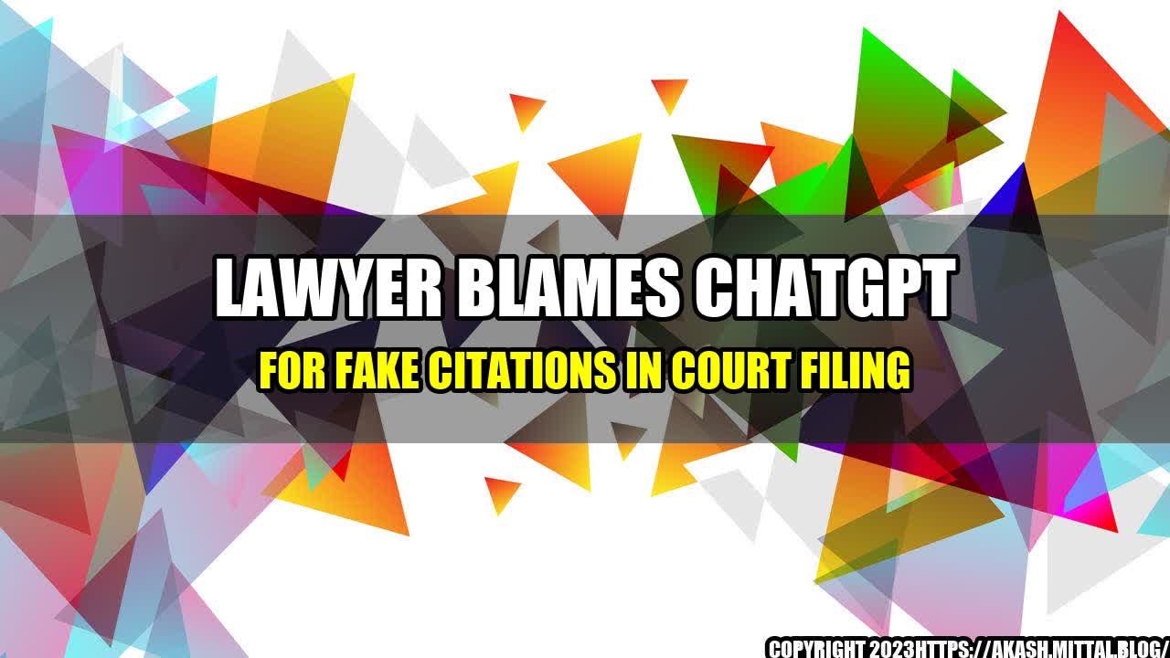 +Lawyer-Blames-ChatGPT-For-Fake-Citations-In-Court-Filing+