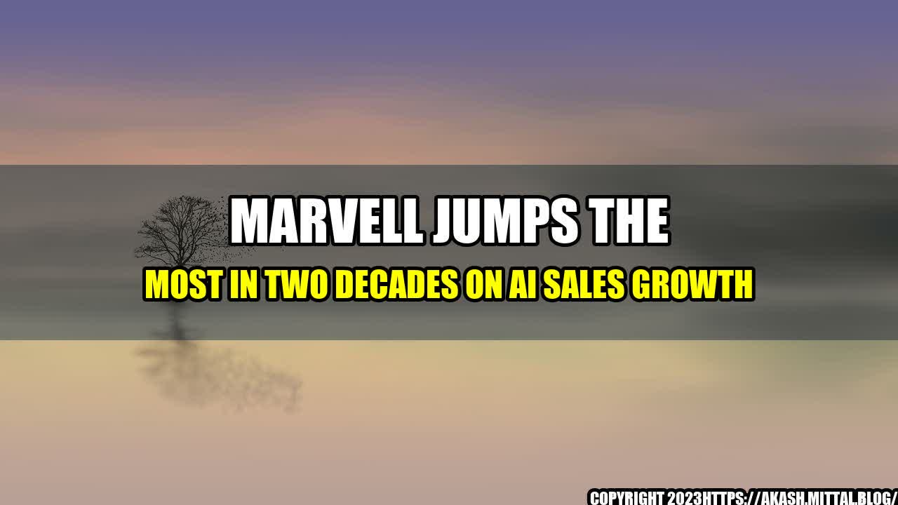 +Marvell-Jumps-the-Most-in-Two-Decades-on-AI-Sales-Growth+