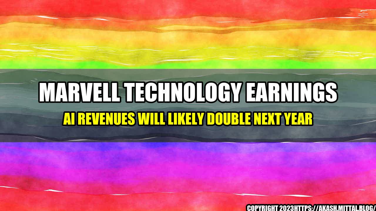 +Marvell-Technology-Earnings-AI-Revenues-Will-Likely-Double-Next-Year+