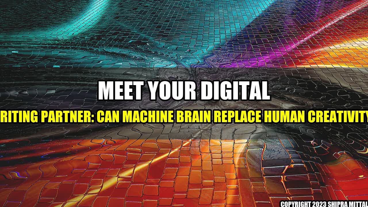 +Meet-Your-Digital-Writing-Partner-Can-Machine-Brain-Replace-Human-Creativity+