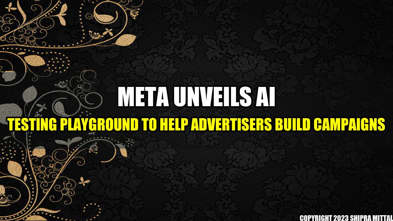 +Meta-Unveils-AI-Testing-Playground-to-Help-Advertisers-Build-Campaigns+