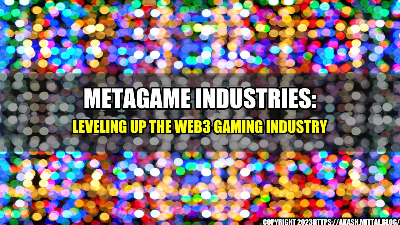 +Metagame-Industries-Leveling-Up-the-Web3-Gaming-Industry+