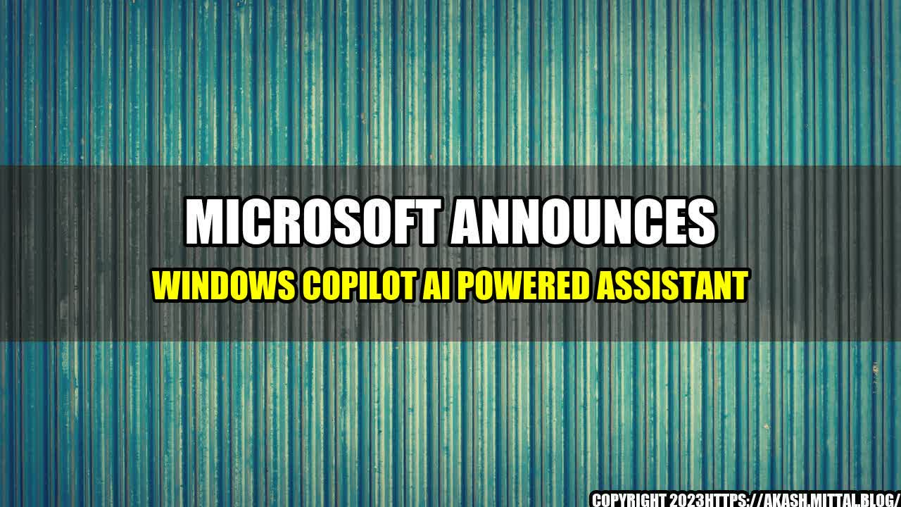 +Microsoft-Announces-Windows-Copilot-AI-Powered-Assistant+