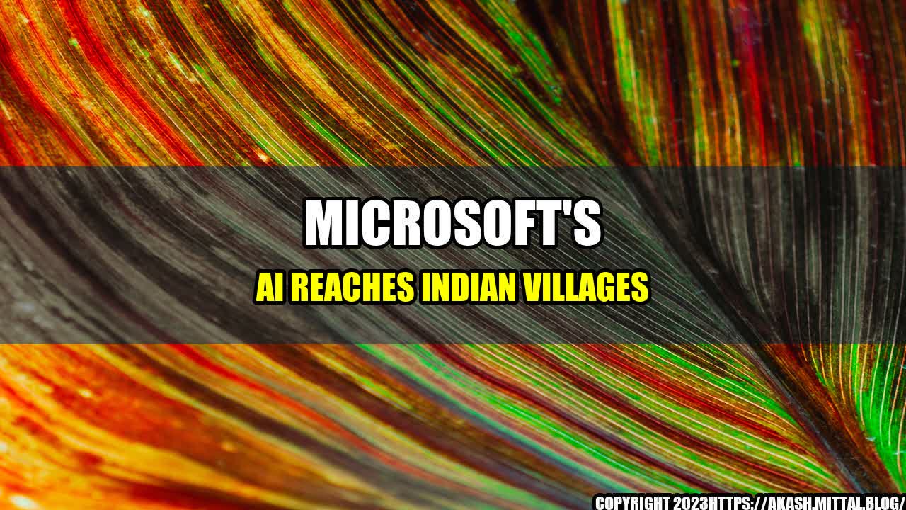 +Microsoft-s-AI-Reaches-Indian-Villages+