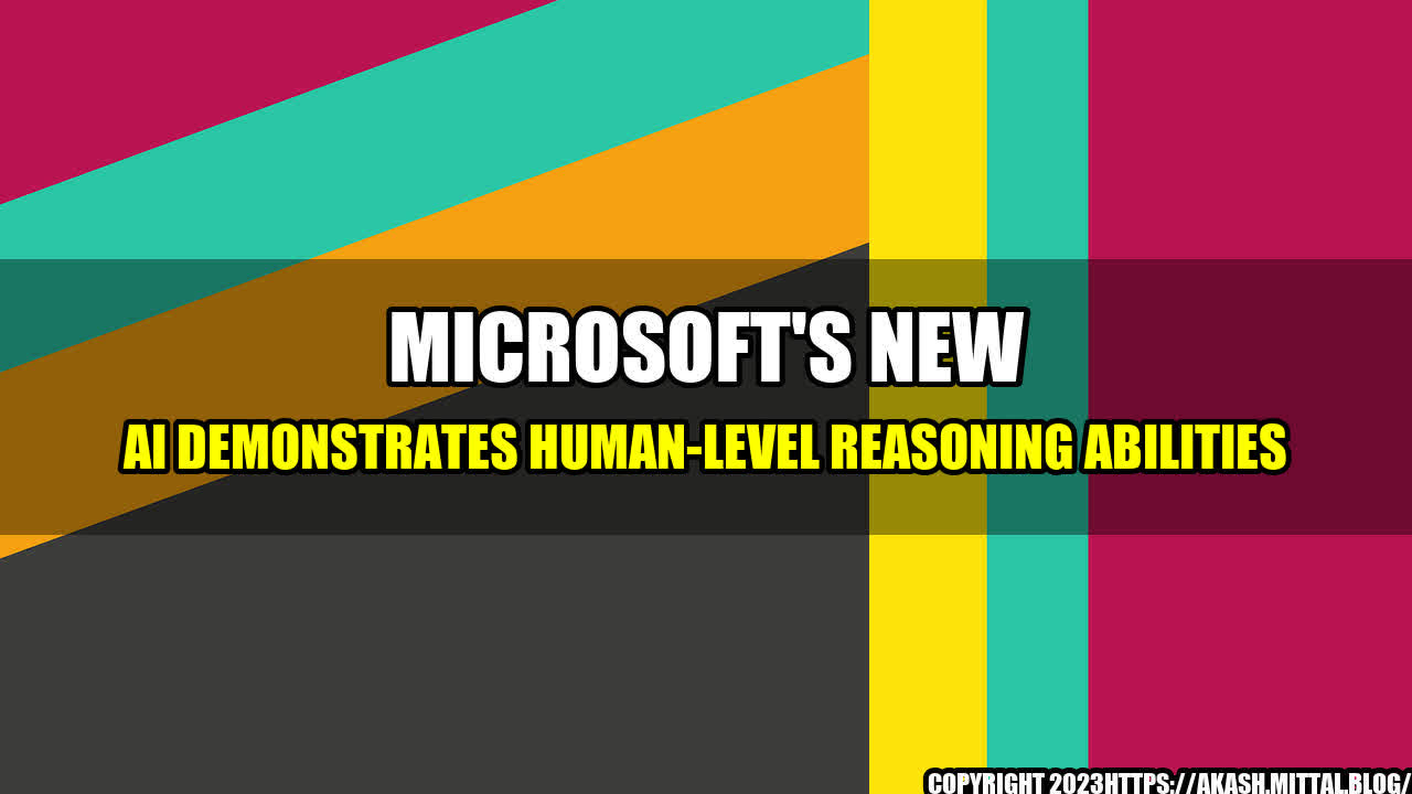 +Microsoft-s-New-AI-Demonstrates-Human-Level-Reasoning-Abilities+