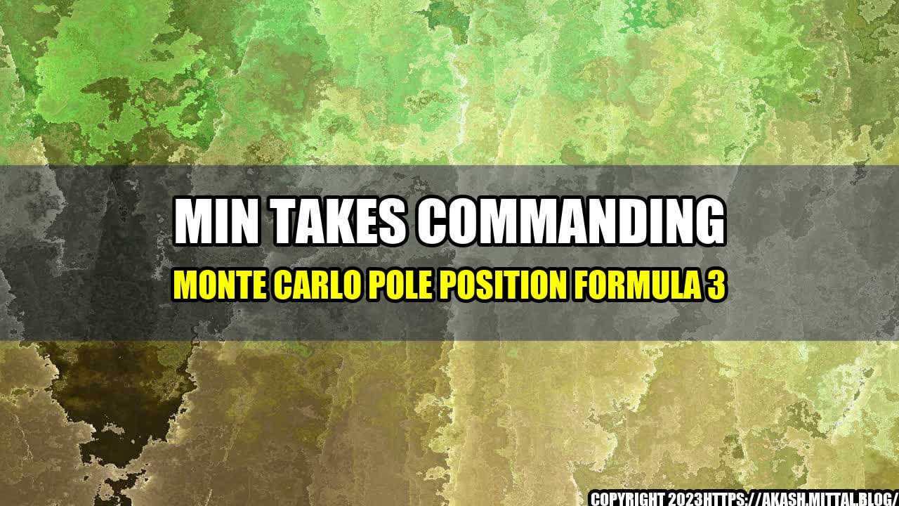 +Min-takes-commanding-Monte-Carlo-pole-position-Formula-3+