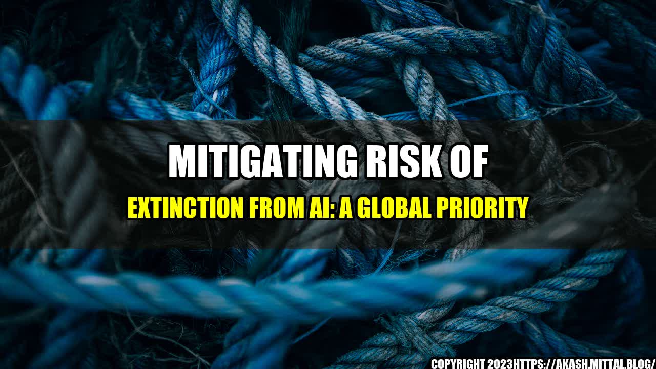 +Mitigating-Risk-of-Extinction-from-AI-A-Global-Priority+